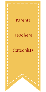 Parents, Teachers, Catechists