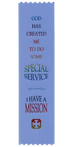 God has created me to do some special service I have a mission